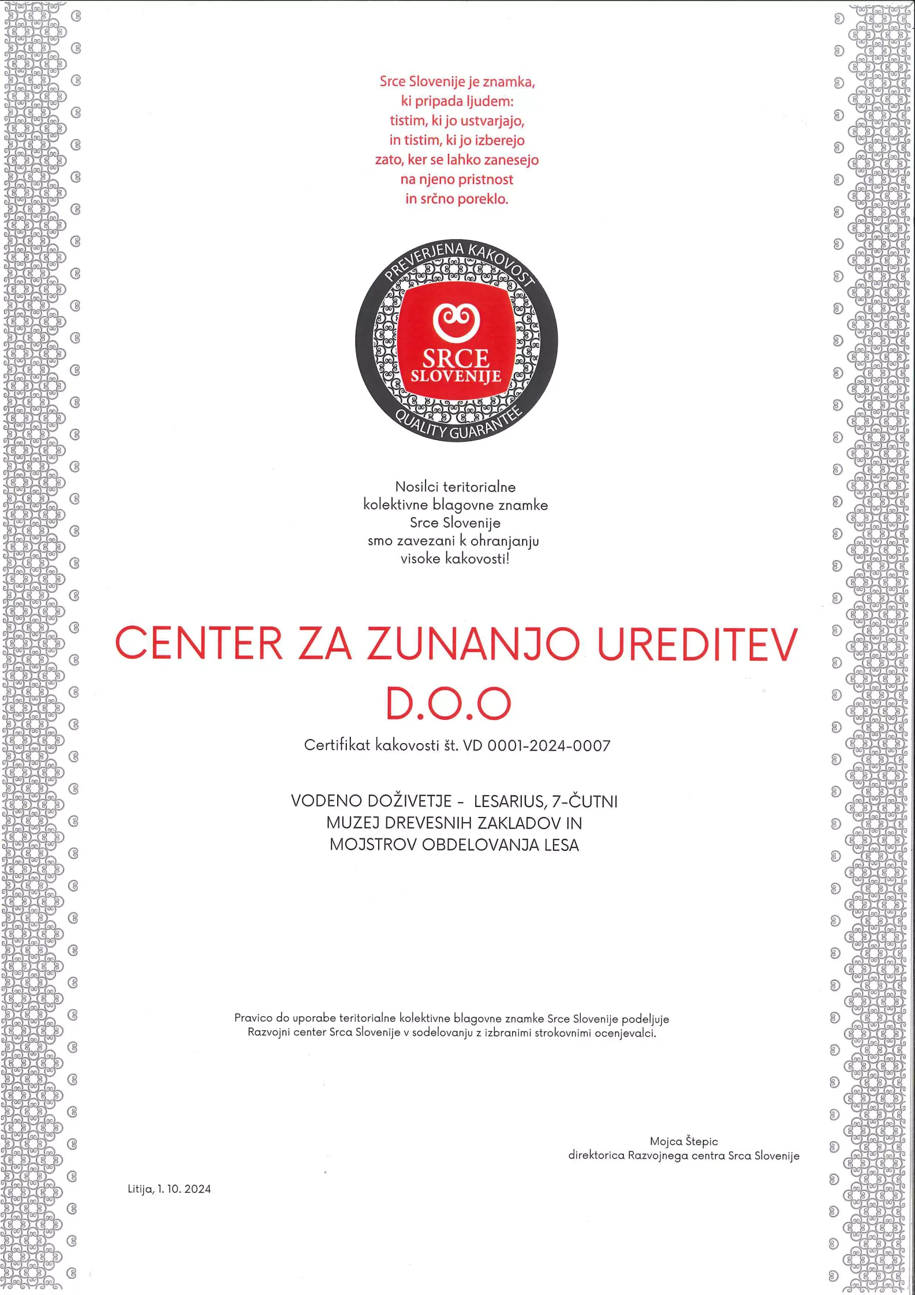 Certifikat kakovosti Srca Slovenije, ki ga je Muzej Lesarius prejel po modelu Izvorno Slovensko za vodeno doživetje Lesarius, 7-čutni muzej drevesnih zakladov in mojstrov obdelovanja lesa